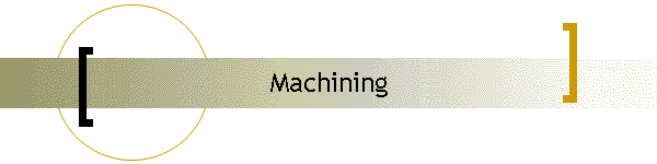Machining